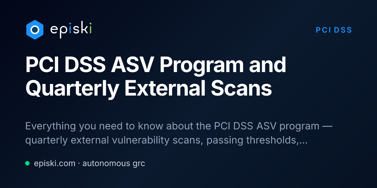 PCI DSS ASV Program: Quarterly Scans, Remediation & Vendor Selection ...